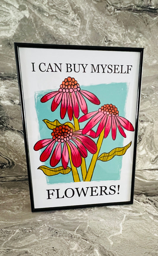 'I Can Buy Myself Flowers!'