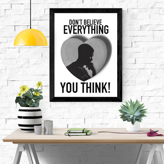Don't Believe Everything You Think!
